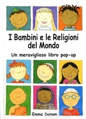 I libri per raccontare ai bambini le religioni del mondo i bambini e le religioni del mondo